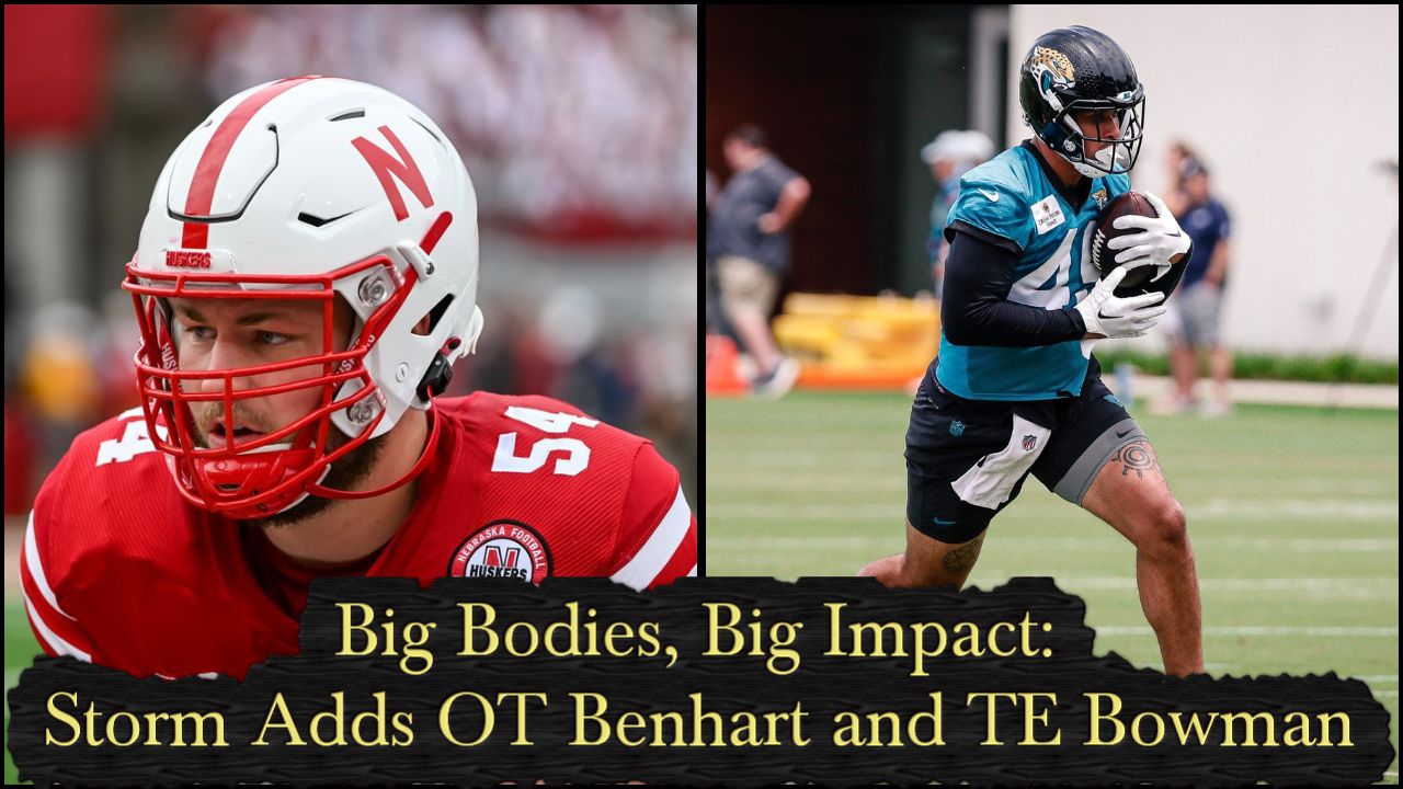 Big Bodies, Big Impact: Storm Adds OT Benhart and TE Bowman