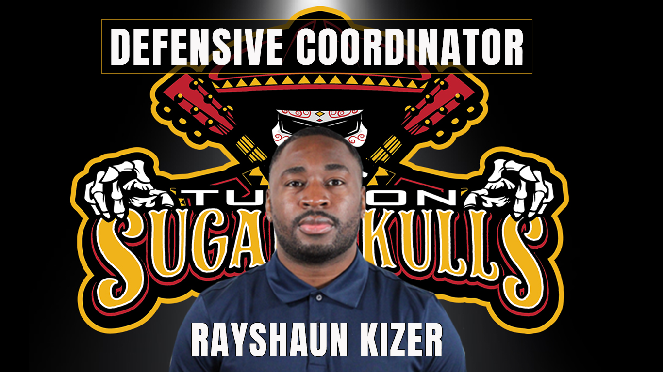 Tucson Sugar Skulls Appoint Rayshaun Kizer as Defensive Coordinator for 2024 Season