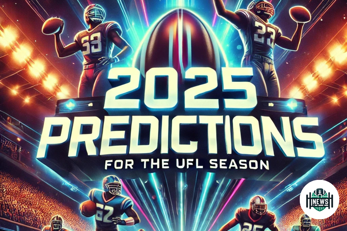 UFL News Hub Predictions For The 2025 UFL Season