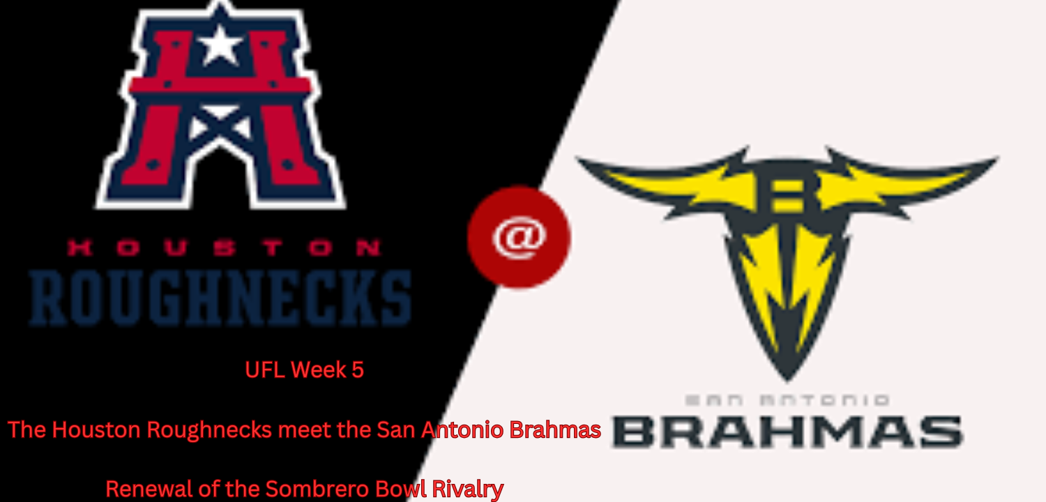UFL Week 5 Preview: Houston Roughnecks (1-3) @ San Antonio Brahmas (1-3)