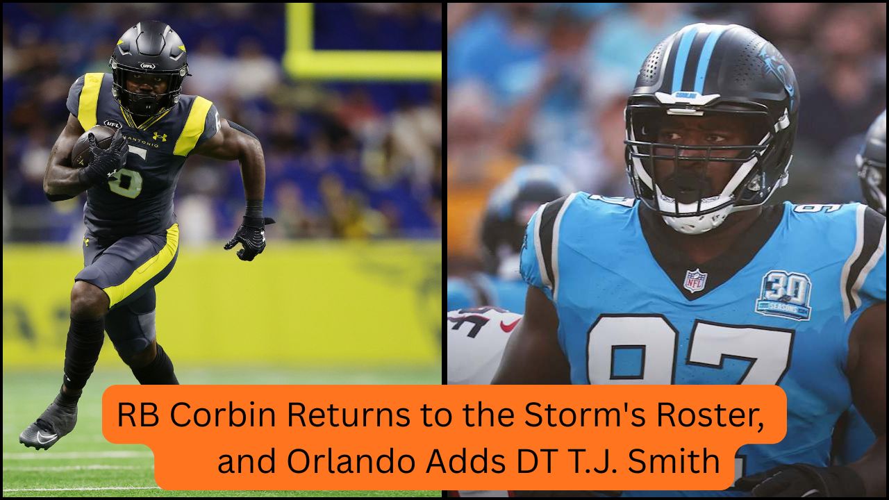 RB Corbin Returns to the Storm's Roster, and Orlando Also Adds DT T.J. Smith