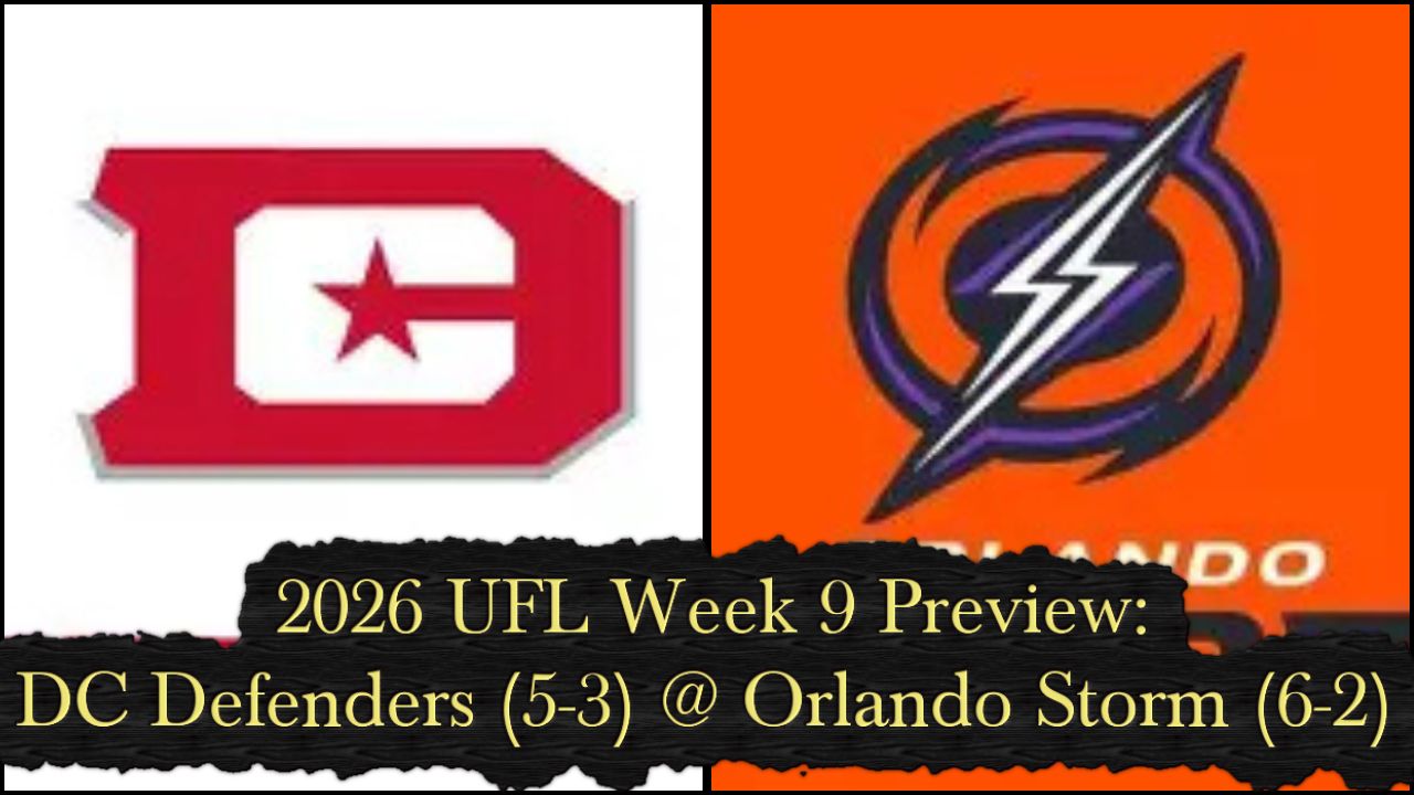 2026 UFL Week 9 Preview: DC Defenders (5-3) @ Orlando Storm (6-2)